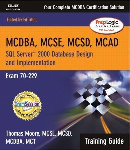 Stock image for SQL Server 2000 Database Design and Implementation: MCAD/MCSD/MCSE Training Guide Exam 70-229 (Training Guides (Que)) for sale by The Guru Bookshop