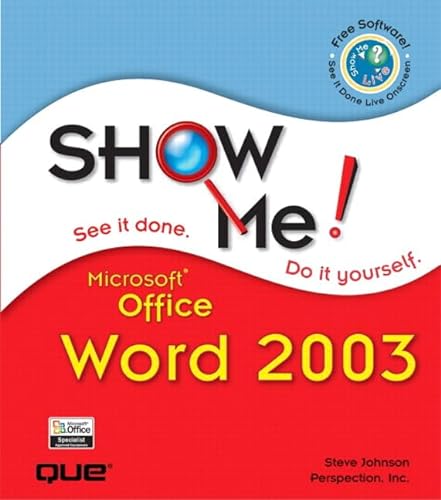 Show Me Microsoft Office Word 2003 (9780789730107) by Johnson, Steve; Perspection Inc.