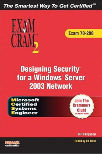 Beispielbild fr MCSE 70-298 Exam Cram 2: Designing Security for a Windows Server 2003 Network zum Verkauf von Wonder Book