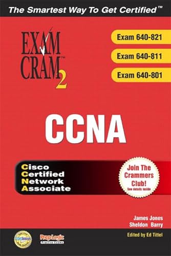 Imagen de archivo de Ccna Exam Cram 2 Exam Cram 640-821, 640-811, 640-801: Exam 640-821, 640811, 640801 a la venta por Wonder Book