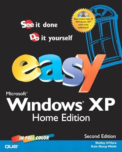 Imagen de archivo de Easy Microsoft Windows Xp Home Edition: See It Done, Do It Yourself (Que's Easy Series) a la venta por Irish Booksellers