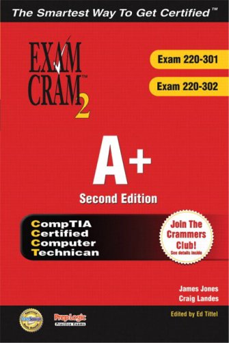 Imagen de archivo de A+ Certification Exam Cram 2 (Exam Cram 220-301, Exam Cram 220-302) a la venta por Wonder Book