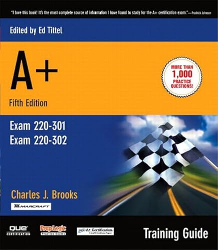 Beispielbild fr A+ Certification Training Guide, (Exam 220-301, Exam 220-302) (Training Guide Series) zum Verkauf von WorldofBooks