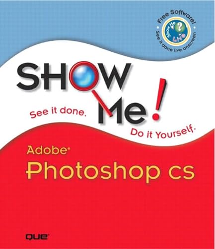 Stock image for Show Me Adobe Photoshop Cs Anderson, Andy; Johnson, Steve for sale by Iridium_Books