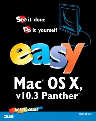 Easy Mac OS X, V10.3 Panther (Que's Easy Series) (9780789730749) by Binder, Kate