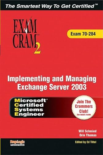 Imagen de archivo de MCSA/MCSE Implementing and Managing Exchange Server 2003 Exam Cram 2 (Exam Cram 70-284) a la venta por Harry Righton