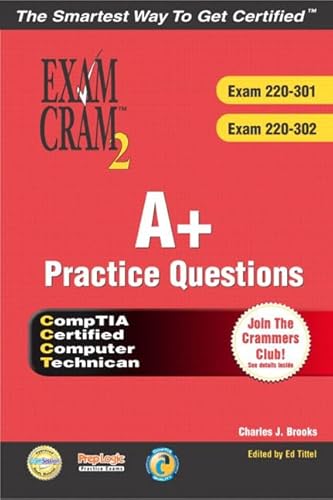 Imagen de archivo de A+ Certification Practice Questions Exam Cram 2 : Exams: 220-301, 220-302 a la venta por Better World Books