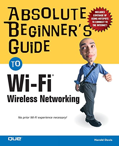 Beispielbild fr Absolute Beginner's Guide to Wi-Fi Wireless Networking zum Verkauf von Wonder Book