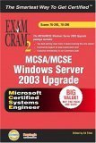 MCSA/MCSE Windows Server 2003 Upgrade Exams Bundle Exam Cram 2 (9780789731166) by Hausman, Kalani Kirk; Schmied, Will