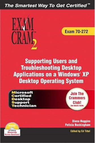 Stock image for MCDST 70-272 Exam Cram 2: Supporting Users & Troubleshooting Desktop Applications on a Windows XP Operating System for sale by WorldofBooks