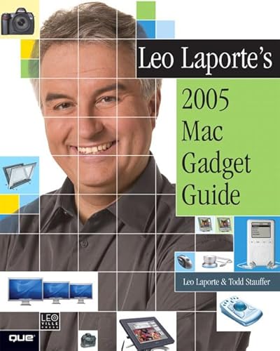 Imagen de archivo de Leo Laporte's 2005 Mac Gadget Guide a la venta por Ergodebooks