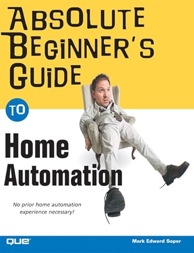 Imagen de archivo de Absolute Beginner's Guide to Home Automation a la venta por Better World Books