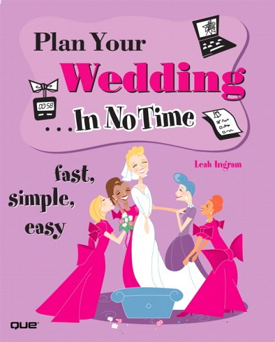Imagen de archivo de Plan Your Wedding. In No Time a la venta por Ebooksweb