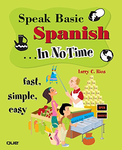 SPEAL BASIC SPANISH . IN NO TIME : Fast, Simple, Easy