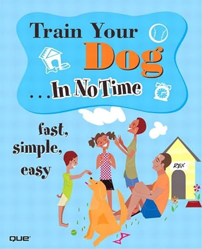 Train Your Dog in No Time (9780789732255) by Whiteley, H. Ellen