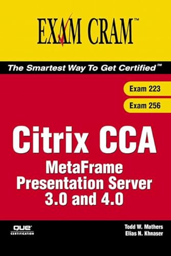 Imagen de archivo de Exam Cram Citrix CCA, MetaFrame Presentation Server 3.0 and 4.0 a la venta por HPB-Red