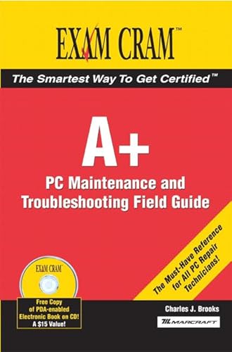 Imagen de archivo de A+ Certification Exam Cram 2 PC Maintenance and Troubleshooting Field Guide a la venta por Better World Books