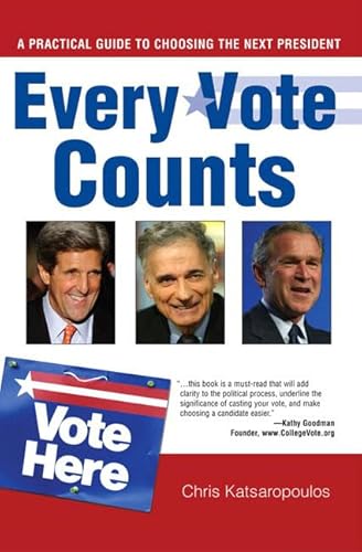 Stock image for Every Vote Counts: A Practical Guide to Choosing the Next President for sale by BookShop4U