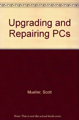 9780789733085: Title: Upgrading and Repairing PCs