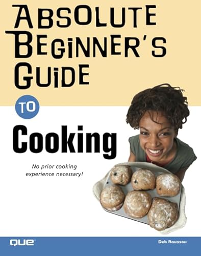 Imagen de archivo de Absolute Beginner's Guide to Cooking a la venta por Better World Books