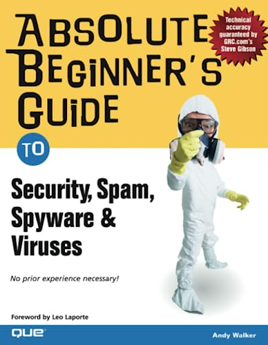 Imagen de archivo de Absolute Beginner's Guide to Security, Spam, Spyware and Viruses a la venta por Better World Books