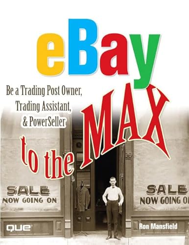 Beispielbild fr EBay to the Max : Own a Trading Post, Be a Trading Assistant and Powerseller zum Verkauf von Better World Books