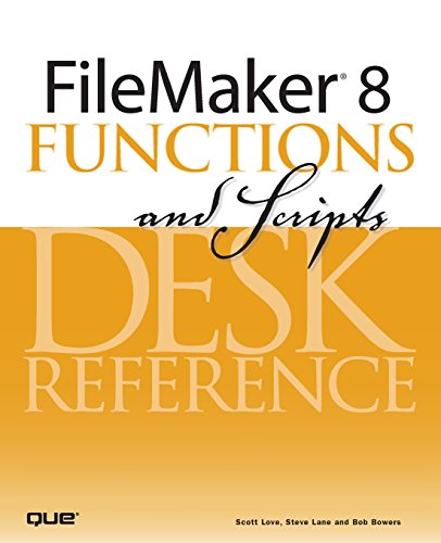 Beispielbild fr FileMaker 8 Functions and Scripts Desk Reference zum Verkauf von Better World Books
