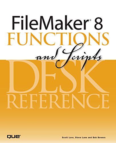 9780789735119: FileMaker 8 Functions and Scripts Desk Reference: Desk Reference