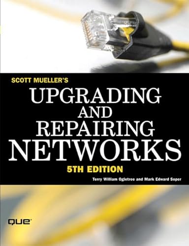 Upgrading And Repairing Networks (9780789735300) by Ogletree, Terry William; Soper, Mark Edward