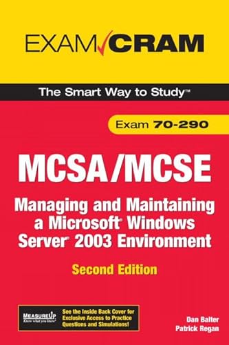 Imagen de archivo de MCSA/MCSE 70-290 Exam Cram : Managing and Maintaining a Windows Server 2003 Environment a la venta por Better World Books