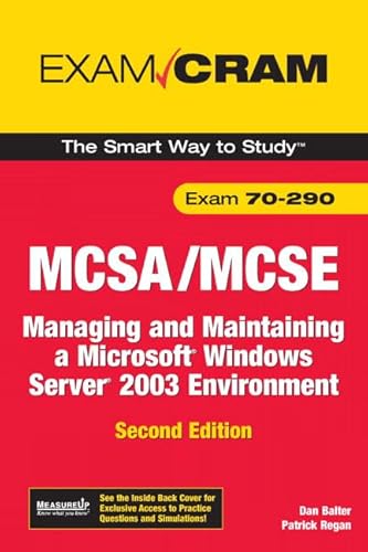 9780789736178: MCSA/MCSE 70-290 Exam Cram: Managing and Maintaining a Windows Server 2003 Environment