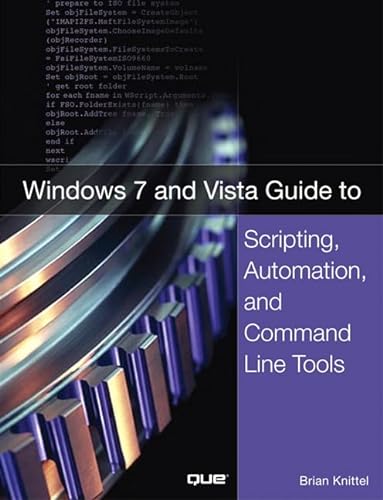 Beispielbild fr Windows 7 and Vista Guide to Scripting, Automation, and Command Line Tools zum Verkauf von Better World Books