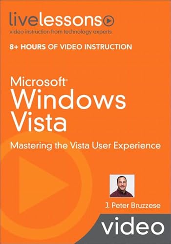 Microsoft Windows Vista: Mastering the Vista User Experience (9780789737786) by Bruzzese, J. Peter