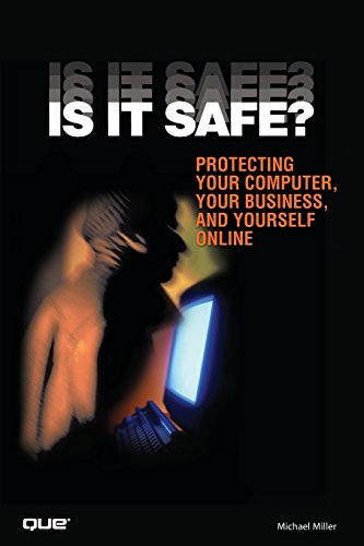 Beispielbild fr Is It Safe? Protecting Your Computer, Your Business, and Yourself Online zum Verkauf von Wonder Book