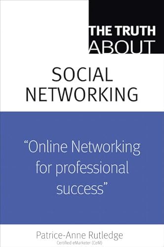 The Truth About Profiting From Social Networking (9780789737885) by Rutledge, Patrice-Anne