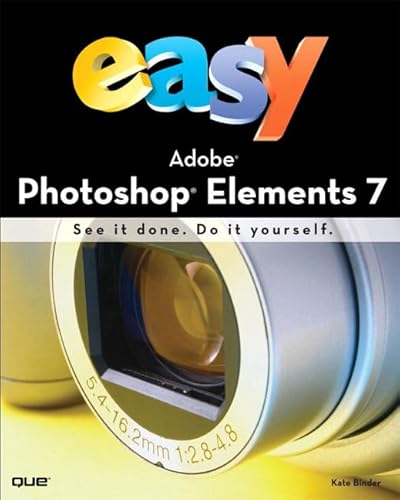 Easy Adobe Photoshop Elements 7 (9780789739278) by Kate Binder