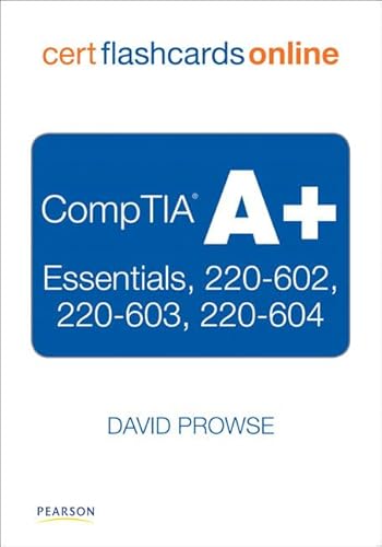 CompTIA A+ Cert Flash Cards Online: Essentials, 220-602, 220-603, 220-604 (9780789742124) by Prowse, David