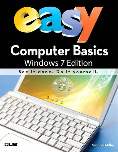 Easy Computer Basics, Windows 7 Edition (UK edition) (9780789742322) by Michael Miller