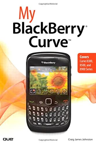 My Blackberry Curve (9780789742858) by Johnston, Craig James