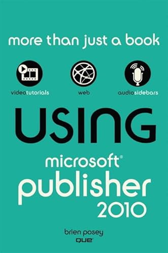 Using Microsoft Publisher 2010 (9780789742964) by Posey, Brien