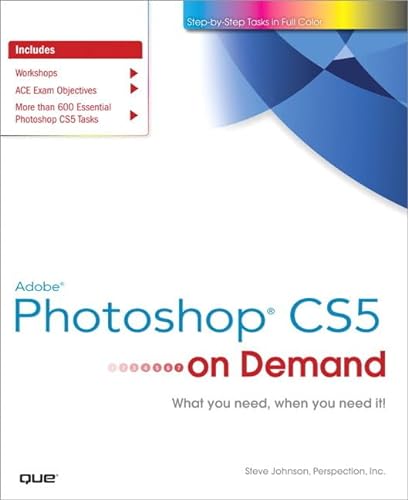 Adobe Photoshop Cs5 on Demand (9780789744470) by Johnson, Steve; Perspection Inc