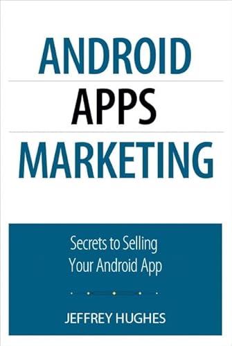 Beispielbild fr Android Apps Marketing : Secrets to Selling Your Android App zum Verkauf von Buchpark