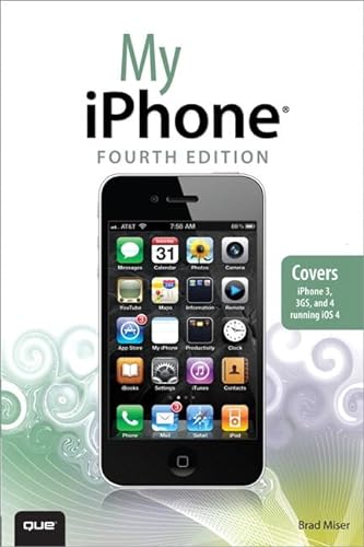 My iPhone: Covers 3g, 3gs and 4 Running Ios4 (My...series) (9780789747143) by Miser, Brad
