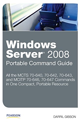 Imagen de archivo de Windows Server 2008 Portable Command Guide: McTs 70-640, 70-642, 70-643, and McItp 70-646, 70-647 a la venta por HPB-Red