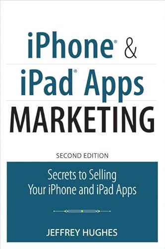 Beispielbild fr iPhone and iPad Apps Marketing: Secrets to Selling Your iPhone and iPad Apps zum Verkauf von AwesomeBooks