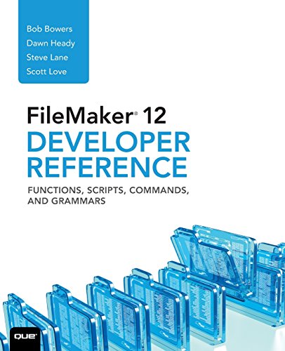 Stock image for FileMaker 12 Developer's Reference : Functions, Scripts, Commands, and Grammars for sale by Better World Books