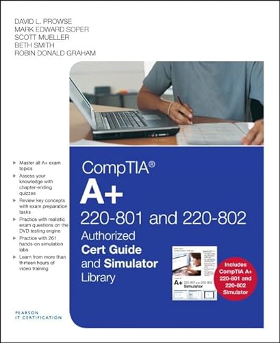 Comp TIA A + 220-801 and 220-802 Authorized Cert Guide and Simulator Library (9780789748744) by Soper, Mark Edward; Prowse, David L.; Mueller, Scott
