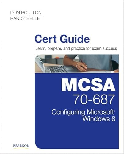 Stock image for MCSA 70-687 Cert Guide: Configuring Microsoft Windows 8: Configuring Microsoft Windows 8 for sale by Ergodebooks