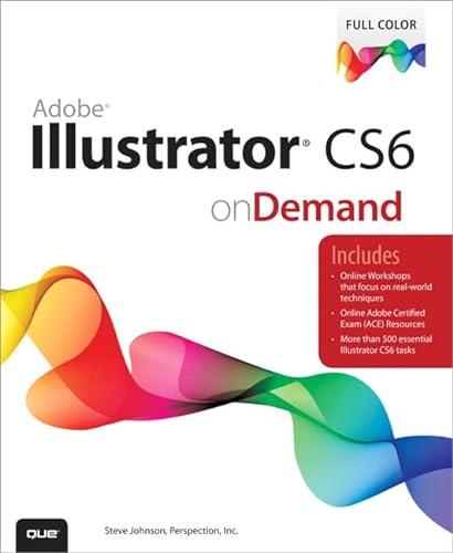 Adobe Illustrator CS6 on Demand (9780789749352) by Perspection Inc.; Johnson, Steve