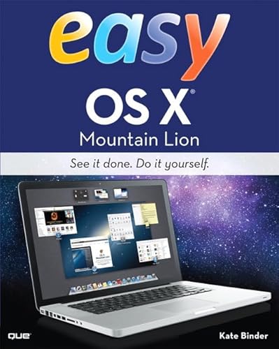 Easy OS X Mountain Lion: See It Done. Do It Yourself (9780789749864) by Binder, Kate